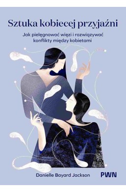 Sztuka kobiecej przyjaźni