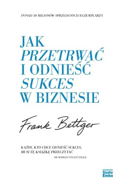 Jak przetrwać i odnieść sukces w biznesie