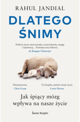 Dlatego śnimy. Jak śpiący mózg wpływa na nasze...