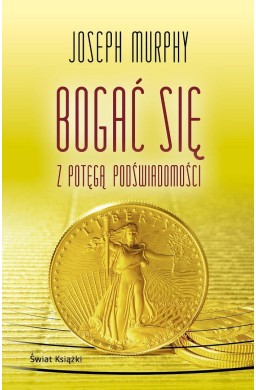 Bogać się z potęgą podświadomości pocket