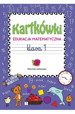 Kartkówki. Edukacja matematyczna. Klasa 1