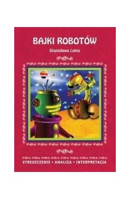 Streszczenia - Bajki robotów w. 2018 LITERAT