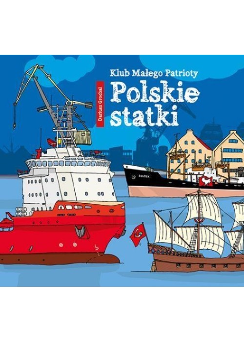 Klub Małego Patrioty. Polskie statki