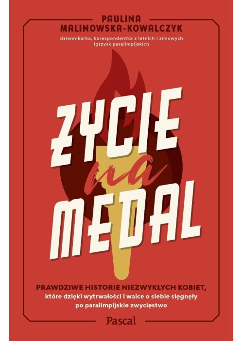 Życie na medal. Prawdziwe historie niezwykłych...