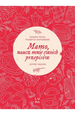 Mamo, naucz mnie swoich przepisów
