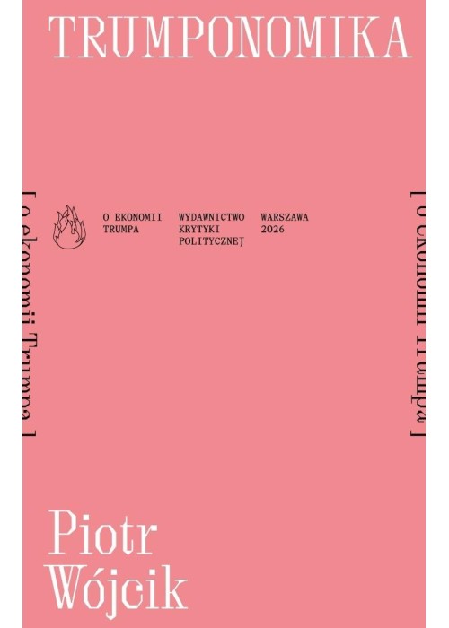 Trumponomika [o ekonomii Donalda Trumpa]