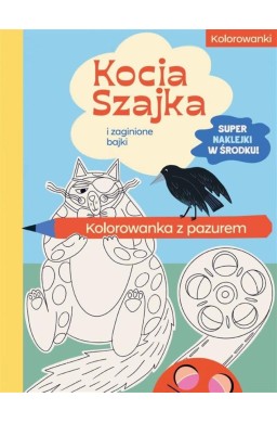 Kocia Szajka i zaginione bajki. Kolorowanka z...