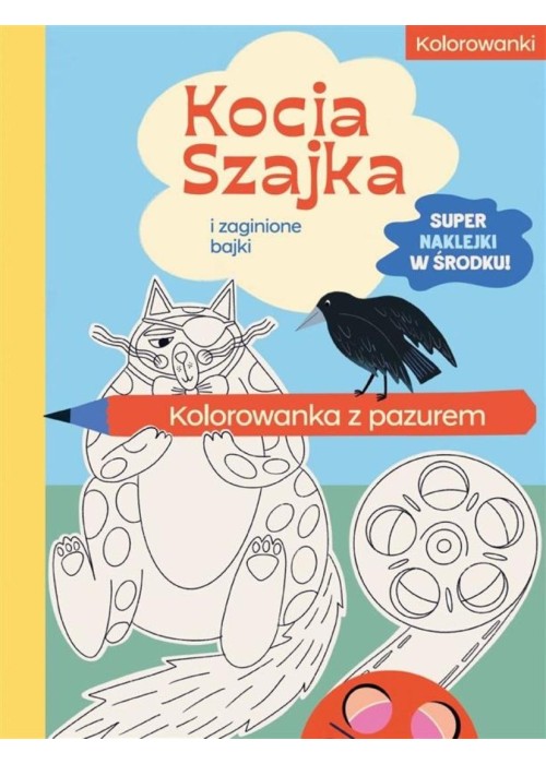 Kocia Szajka i zaginione bajki. Kolorowanka z...