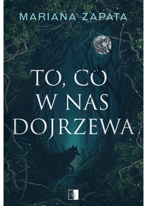To, co w nas dojrzewa