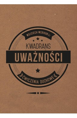 Kwadrans uważności. Ćwiczenia duchowe
