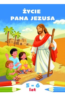 Życie Pana Jezusa. Kolorowanka do katechezy...