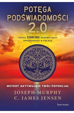 Potęga podświadomości. 2.0. Metody aktywujące...