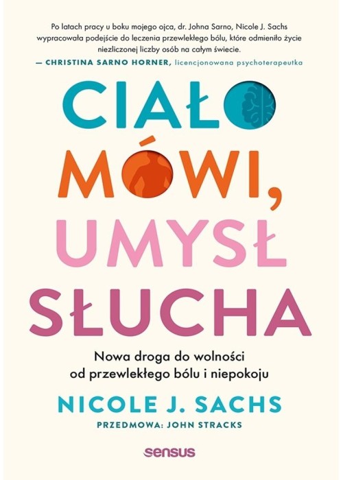 Ciało mówi, umysł słucha. Nowa droga do...