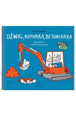 Dźwig, koparka, betoniarka