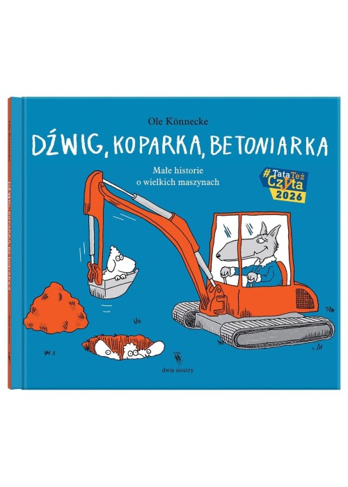 Dźwig, koparka, betoniarka