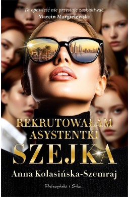 Rekrutowałam asystentki szejka