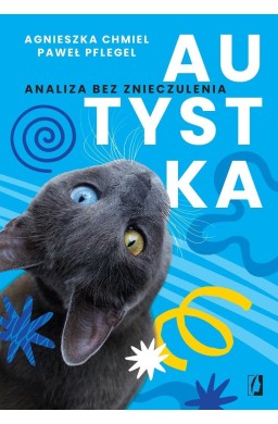 Autystka. Analiza bez znieczulenia