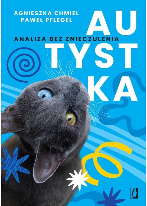 Autystka. Analiza bez znieczulenia