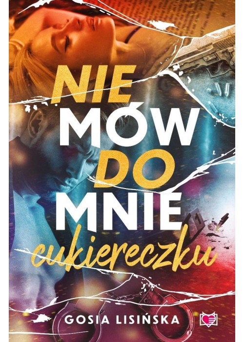 Nie mów do mnie "cukiereczku"