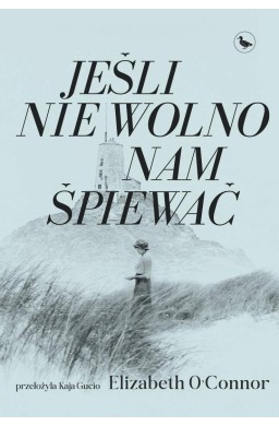 Jeśli nie wolno nam śpiewać