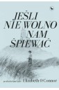 Jeśli nie wolno nam śpiewać