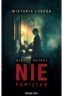 Więcej dzieci nie pamiętam