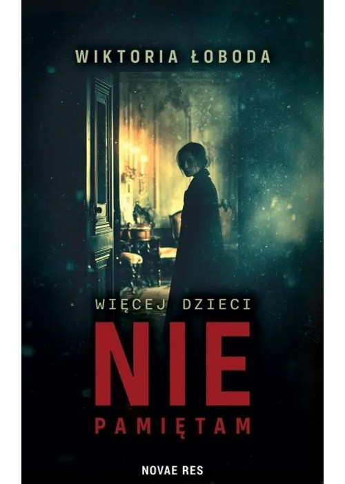 Więcej dzieci nie pamiętam