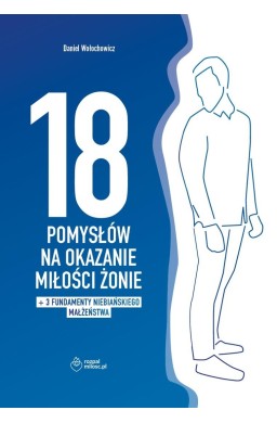 18 pomysłów na okazanie miłości żonie + dodatek
