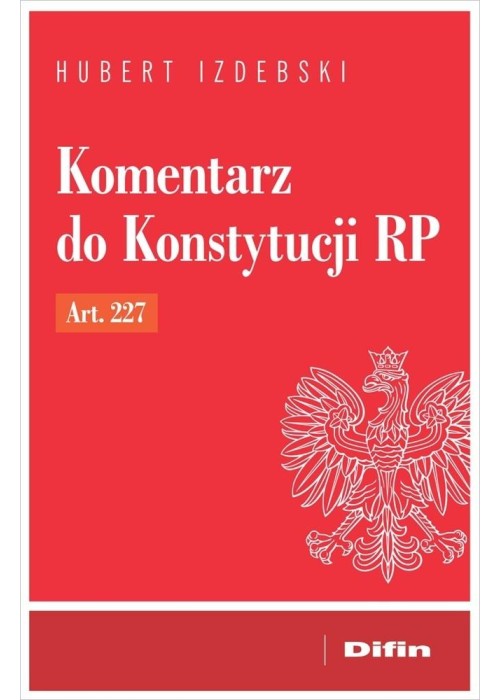 Komentarz do Konstytucji RP art. 227