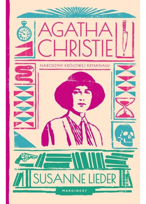 Agatha Christie. Narodziny królowej kryminału