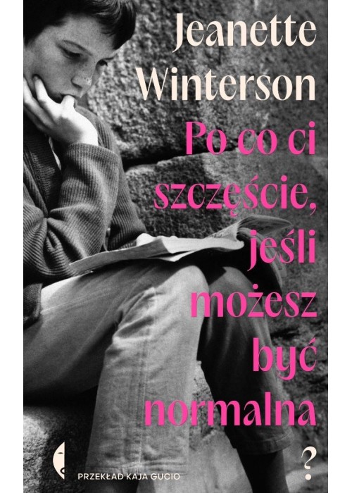 Po co ci szczęście, jeśli możesz być normalna?