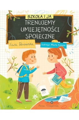 Szkoła i ja. Trenujemy umiejętności społeczne
