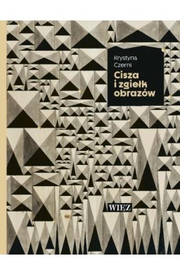 Cisza i zgiełk obrazów