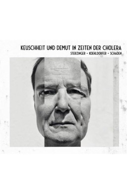 Keuschheit & Demut in Zeiten der Cholera CD