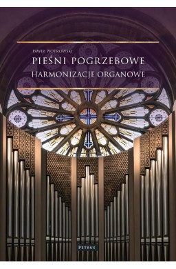 Pieśni pogrzebowe. Harmonizacje organowe