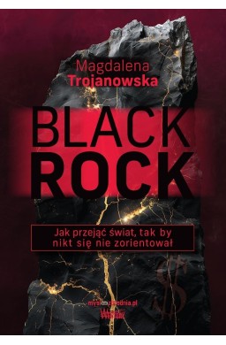 BlackRock. Jak przejąć świat, tak by nikt się...