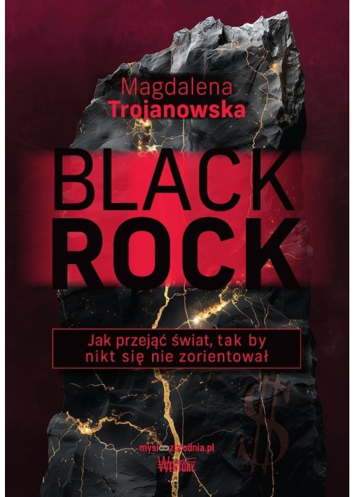 BlackRock. Jak przejąć świat, tak by nikt się...