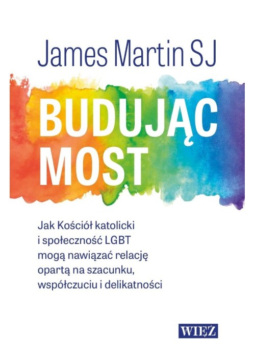 Budując most. Jak Kościół katolicki i...