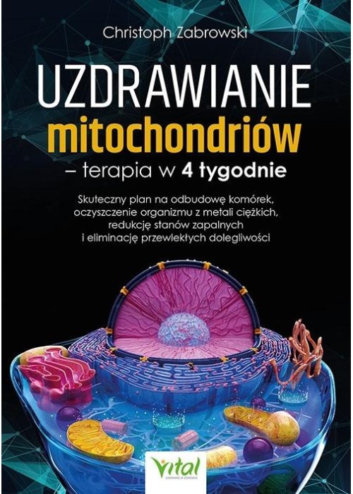 Uzdrawianie mitochondriów - terapia w 4 tygodnie