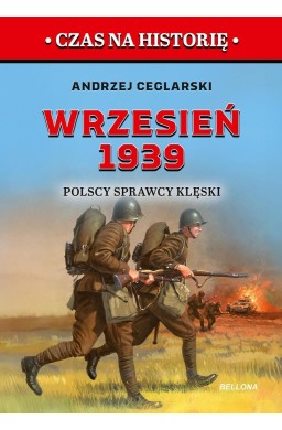 Wrzesień 1939. Polscy sprawcy klęski