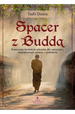 Spacer z Buddą. Praktyczne techniki buddyjskie...