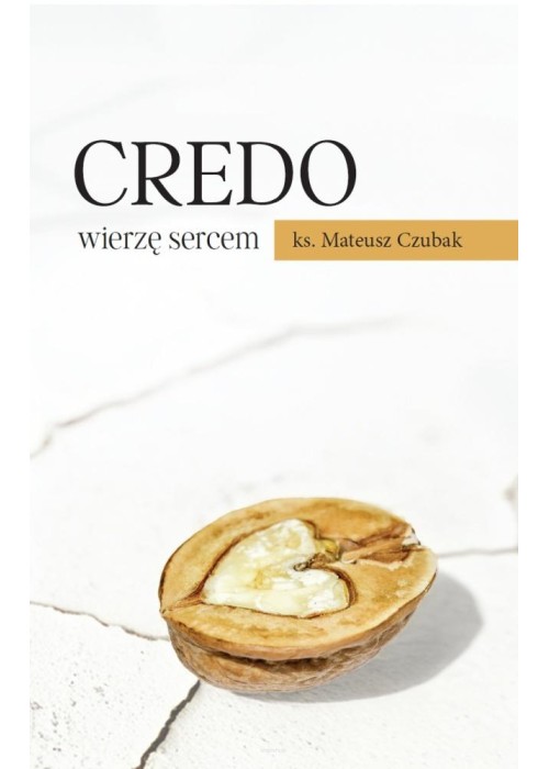 Credo wierzę sercem