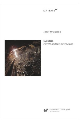 Na dole. Opowiadanie bytomskie