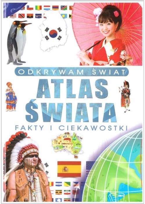 Odkrywam świat. Atlas świata fakty i ciekawostki