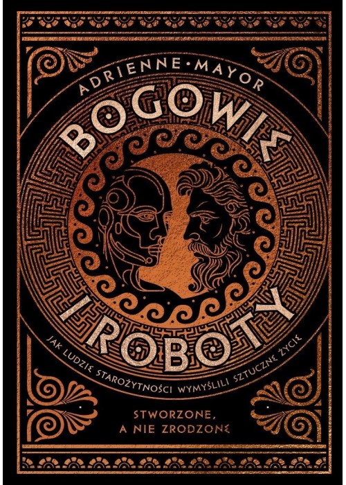 Bogowie i roboty. Jak ludzie starożytności...
