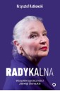 Radykalna. Wszystkie sprzeczności Jadwigi...