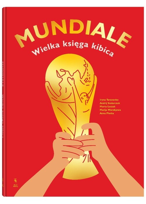 Mundiale. Wielka księga kibica