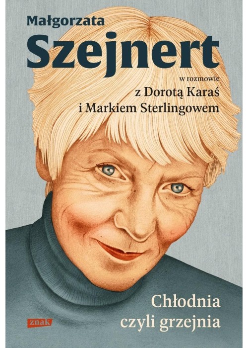 Chłodnia, czyli grzejnia. Małgorzata Szejnert w...