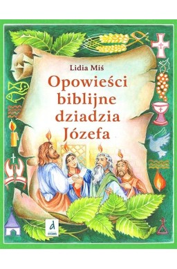 Opowieści biblijne dziadzia Józefa T.4 w.2