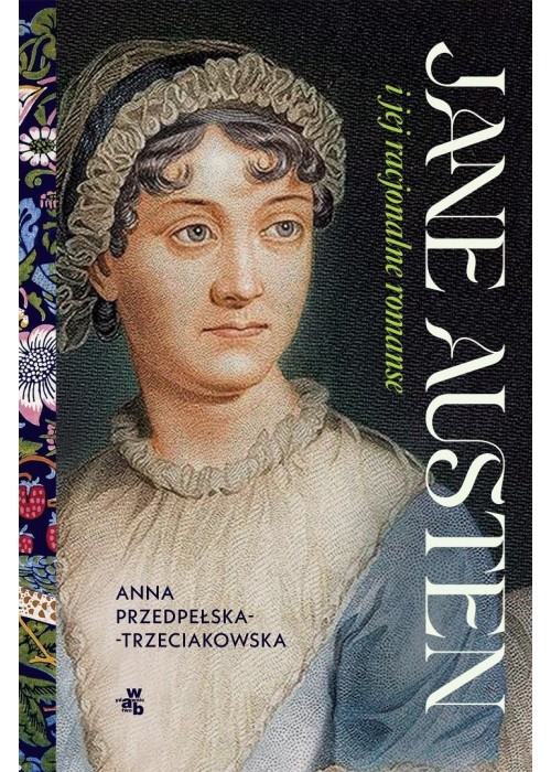 Jane Austen i jej racjonalne romanse